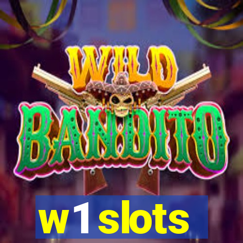 w1 slots